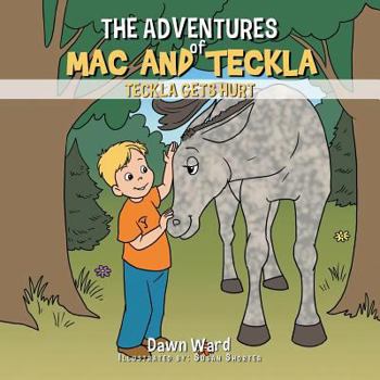 Paperback The Adventures of Mac and Teckla: Teckla gets hurt Book