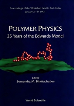 Hardcover Polymer Physics: 25 Years of the Edwards Model - Proceedings of the Workshop Book