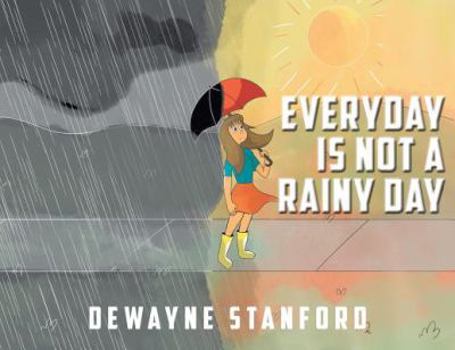 Paperback Everyday Is Not a Rainy Day Book