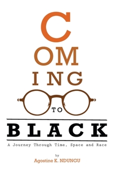 Paperback Coming to Black: A Journey Through Time, Space and Race Book