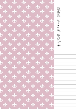 Sketch Journal Notebook: Dual Design Half Wide Ruled and Half Blank on the same page for Creative Sketchbook Drawing or Doodling & Writing Journal Notebook Organizer with Pink cover Theme