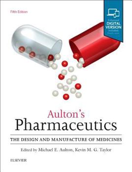 Paperback Aulton's Pharmaceutics: The Design and Manufacture of Medicines Book