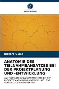 Paperback Anatomie Des Teilnahmeansatzes Bei Der Projektplanung Und -Entwicklung [German] Book