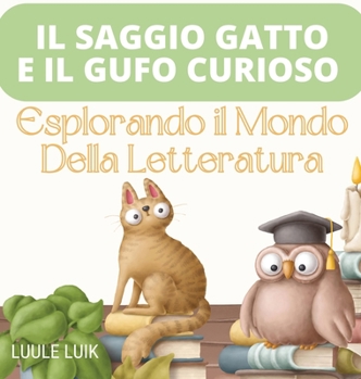 Il Saggio Gatto e il Gufo Curioso: Esplorando il Mondo Della Letteratura