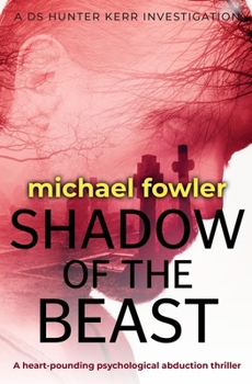 Paperback Shadow of the Beast: A heart-pounding psychological abduction thriller Book
