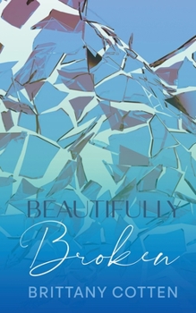 Paperback Beautifully Broken Book