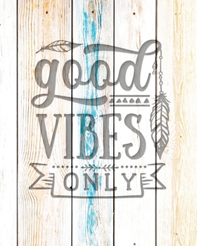 Paperback Good Vibes Only: Family Camping Planner & Vacation Journal Adventure Notebook - Rustic BoHo Pyrography - Driftwood Boards Book