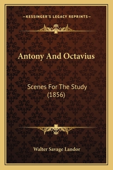 Paperback Antony And Octavius: Scenes For The Study (1856) Book