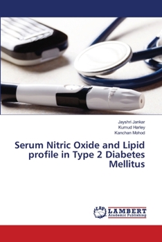 Paperback Serum Nitric Oxide and Lipid profile in Type 2 Diabetes Mellitus Book
