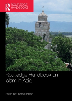 Paperback Routledge Handbook on Islam in Asia Book