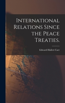 Hardcover International Relations Since the Peace Treaties. Book