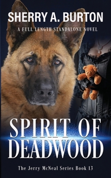 Paperback Spirit of Deadwood: A Full-Length Jerry McNeal Novel Book