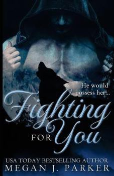 Paperback Fighting for You Book