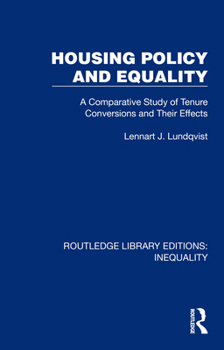 Hardcover Housing Policy and Equality: A Comparative Study of Tenure Conversions and Their Effects Book