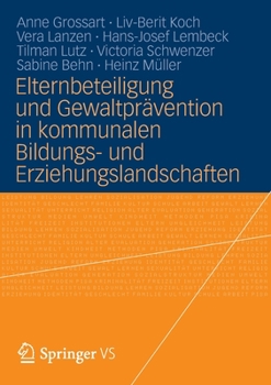 Paperback Elternbeteiligung Und Gewaltprävention in Kommunalen Bildungs- Und Erziehungslandschaften: Modelle Und Instrumente Für Die PRAXIS [German] Book