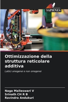 Paperback Ottimizzazione della struttura reticolare additiva [Italian] Book