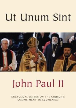 UT Unum Sint: On Commitment to Ecumenism - Book  of the Encyclicals of Pope John Paul II