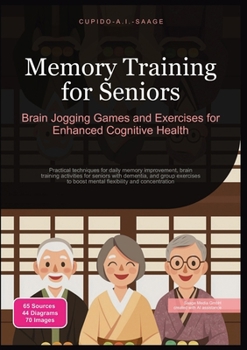 Paperback Memory Training for Seniors: Brain Jogging Games and Exercises for Enhanced Cognitive Health Book