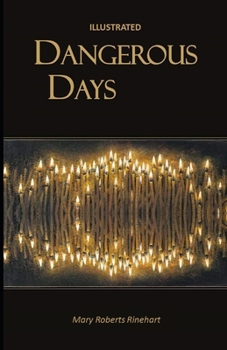 Paperback Dangerous Days Illustrated Book