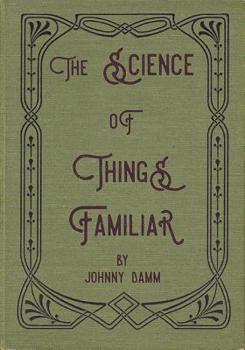 Paperback The Science of Things Familiar Book