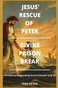 Paperback Jesus' Rescue of Peter...Divine Prison Break Book