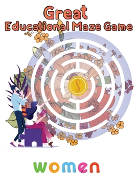 Paperback Great Educational Maze Game Women: 8.5''x11''/educational maze game coloring book