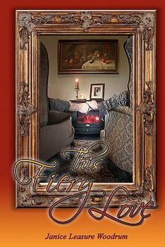 This Fiery Love: Fanning the Original Flame