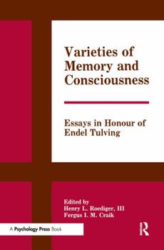 Hardcover Varieties of Memory and Consciousness: Essays in Honour of Endel Tulving Book