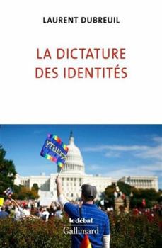 Paperback La dictature des identités [French] Book