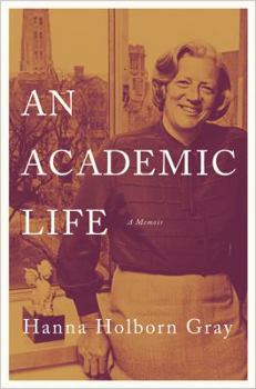 Hardcover An Academic Life: A Memoir Book