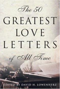 Hardcover The 50 Greatest Love Letters of All Time Book