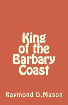 Paperback King of the Barbary Coast Book