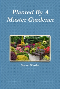 Paperback Planted By A Master Gardener Book