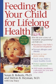 Paperback Feeding Your Child for Lifelong Health: Birth Through Age Six Book