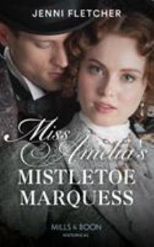 Miss Amelia's Mistletoe Marquess - Book #2 of the Secrets of a Victorian Household
