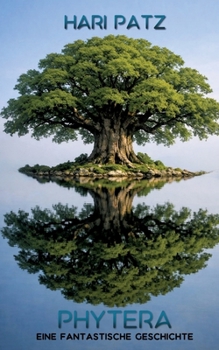 Paperback Phytera: Eine fantastische Geschichte (German Edition) [German] Book