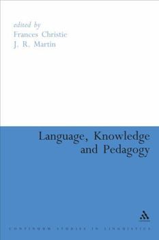 Paperback Language, Knowledge and Pedagogy: Functional Linguistic and Sociological Perspectives Book