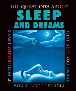 Library Binding 101 Questions about Sleep and Dreams: That Kept You Awake Nights...Until Now Book