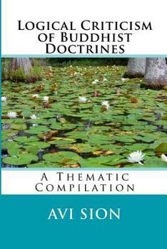 Paperback Logical Criticism of Buddhist Doctrines: A Thematic Compilation Book