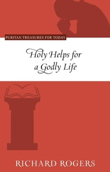 Holy Helps for a Godly Life - Book  of the Puritan Treasures for Today
