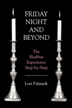 Paperback Friday Night and Beyond: The Shabbat Experience Step-By-Step Book