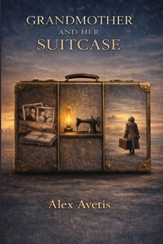 Grandmother and Her Suitcase: A Story of Memory, Survival, and What We Carry Through Time