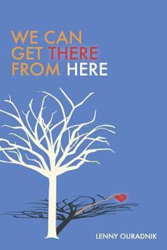 Paperback We Can Get There From Here Book