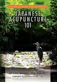 Hardcover Japanese Acupuncture 101 Book