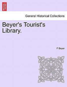 Beyer's Tourist's Library.