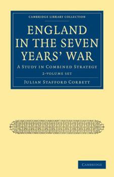 Paperback England in the Seven Years' War 2 Volume Paperback Set: A Study in Combined Strategy Book