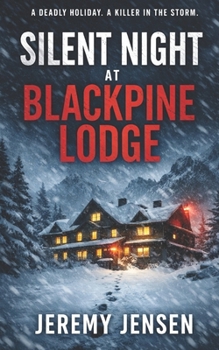 Silent Night at Blackpine Lodge: A Christmas Thriller