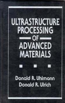 Paperback Ultrastructure Processing of Advanced Materials Book