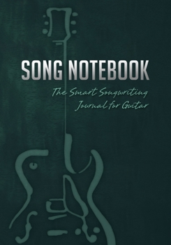 Paperback Song Notebook: The Smart Songwriting Journal for Guitar (Book + Online Bonus) Book