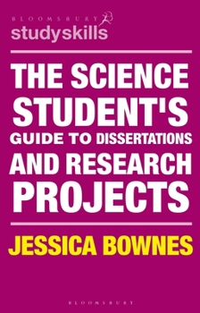 Paperback The Science Student's Guide to Dissertations and Research Projects Book